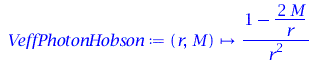 Typesetting:-mprintslash([VeffPhotonHobson := proc (r, M) options operator, arrow; `/`(`*`(`+`(1, `-`(`/`(`*`(2, `*`(M)), `*`(r))))), `*`(`^`(r, 2))) end proc], [proc (r, M) options operator, arrow; `...