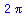 `+`(`*`(2, `*`(Pi)))