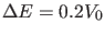 $ \Delta E=0.2 V_0$