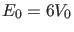 $ E_0=6 V_0$
