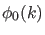 $ \phi_0(k)$