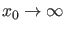 $ x_0 \rightarrow \infty$