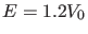 $ E=1.2 V_0$