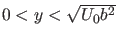 $ 0<y<\sqrt{U_0 b^2}$