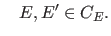 $\displaystyle \quad E,E' \in C_E.$