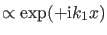 $ \propto \exp(+\ii k_1 x)$