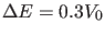 $ \Delta E=0.3 V_0$