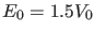 $ E_0=1.5 V_0$