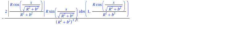 rtable(1 .. 3, [`+`(`/`(`*`(`/`(1, 2), `*`(R, `*`(cos(`/`(`*`(s), `*`(sqrt(`+`(`*`(`^`(R, 2)), `*`(`^`(b, 2))))))), `*`(`+`(`-`(`/`(`*`(2, `*`(abs(`/`(`*`(R, `*`(cos(`/`(`*`(s), `*`(sqrt(`+`(`*`(`^`(R...