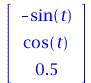 rtable(1 .. 3, [`+`(`-`(sin(t))), cos(t), .5], subtype = Vector[column]); 