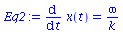 diff(x(t), t) = `/`(`*`(omega), `*`(k))