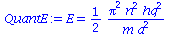 E = `+`(`/`(`*`(`/`(1, 2), `*`(`^`(Pi, 2), `*`(`^`(n, 2), `*`(`^`(hq, 2))))), `*`(m, `*`(`^`(a, 2)))))