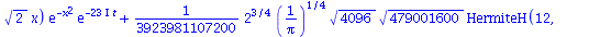 `+`(`*`(`/`(1, 163499212800), `*`(`^`(2, `/`(3, 4)), `*`(`^`(`/`(1, `*`(Pi)), `/`(1, 4)), `*`(`^`(2048, `/`(1, 2)), `*`(`^`(39916800, `/`(1, 2)), `*`(HermiteH(11, `*`(`^`(2, `/`(1, 2)), `*`(x))), `*`(...
