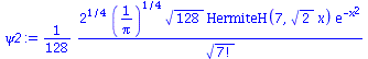 `+`(`/`(`*`(`/`(1, 128), `*`(`^`(2, `/`(1, 4)), `*`(`^`(`/`(1, `*`(Pi)), `/`(1, 4)), `*`(`^`(128, `/`(1, 2)), `*`(HermiteH(7, `*`(`^`(2, `/`(1, 2)), `*`(x))), `*`(exp(`+`(`-`(`*`(`^`(x, 2))))))))))), ...