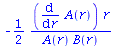 `+`(`-`(`/`(`*`(`/`(1, 2), `*`(diff(A(r), r), `*`(r))), `*`(A(r), `*`(B(r))))))