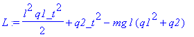 L := 1/2*l^2*q1_t^2+q2_t^2-mg*l*(q1^2+q2)